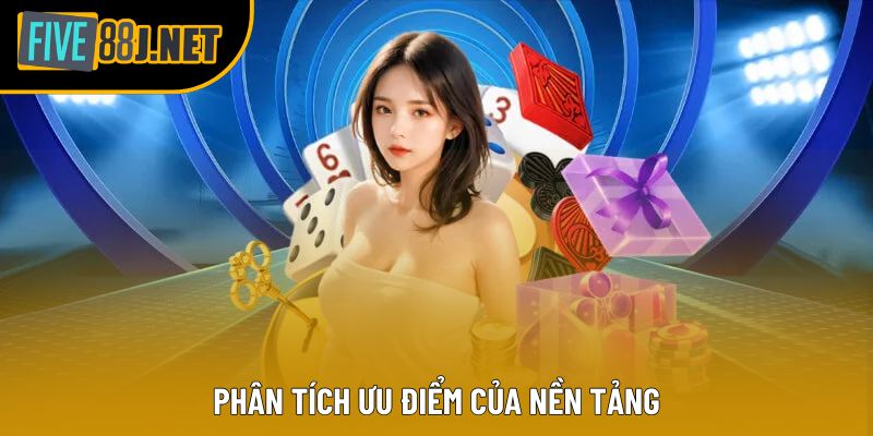 Phân tích ưu điểm của nền tảng Phân tích ưu điểm của nền tảng